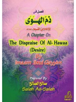 A Chapter on the Dispraise of al-Hawaa (Desire)